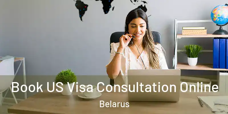  Book US Visa Consultation Online Belarus