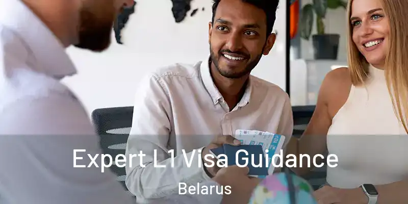  Expert L1 Visa Guidance Belarus