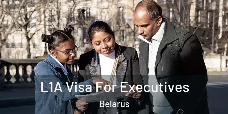  L1A Visa For Executives Belarus