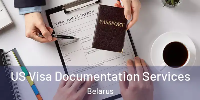  US Visa Documentation Services Belarus