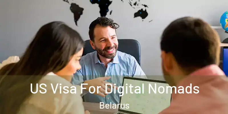  US Visa For Digital Nomads Belarus